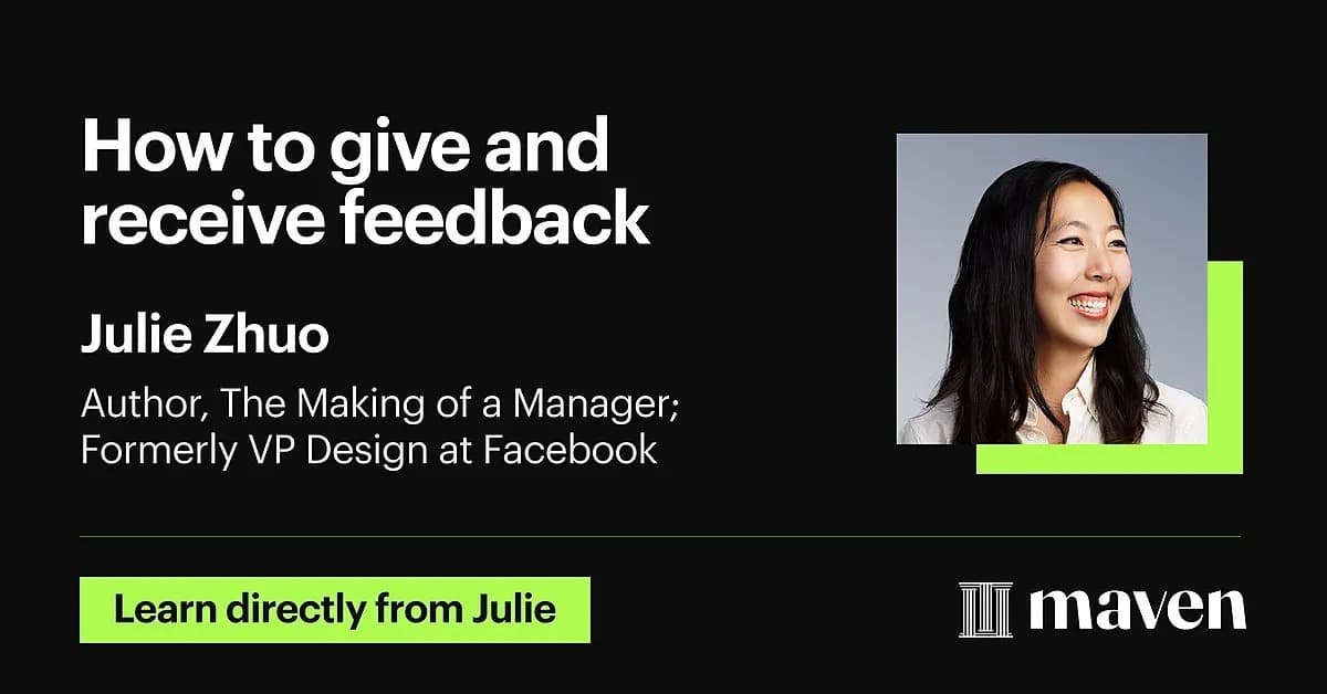 Day 30/100: Julie Zhou on the Art of Feedback