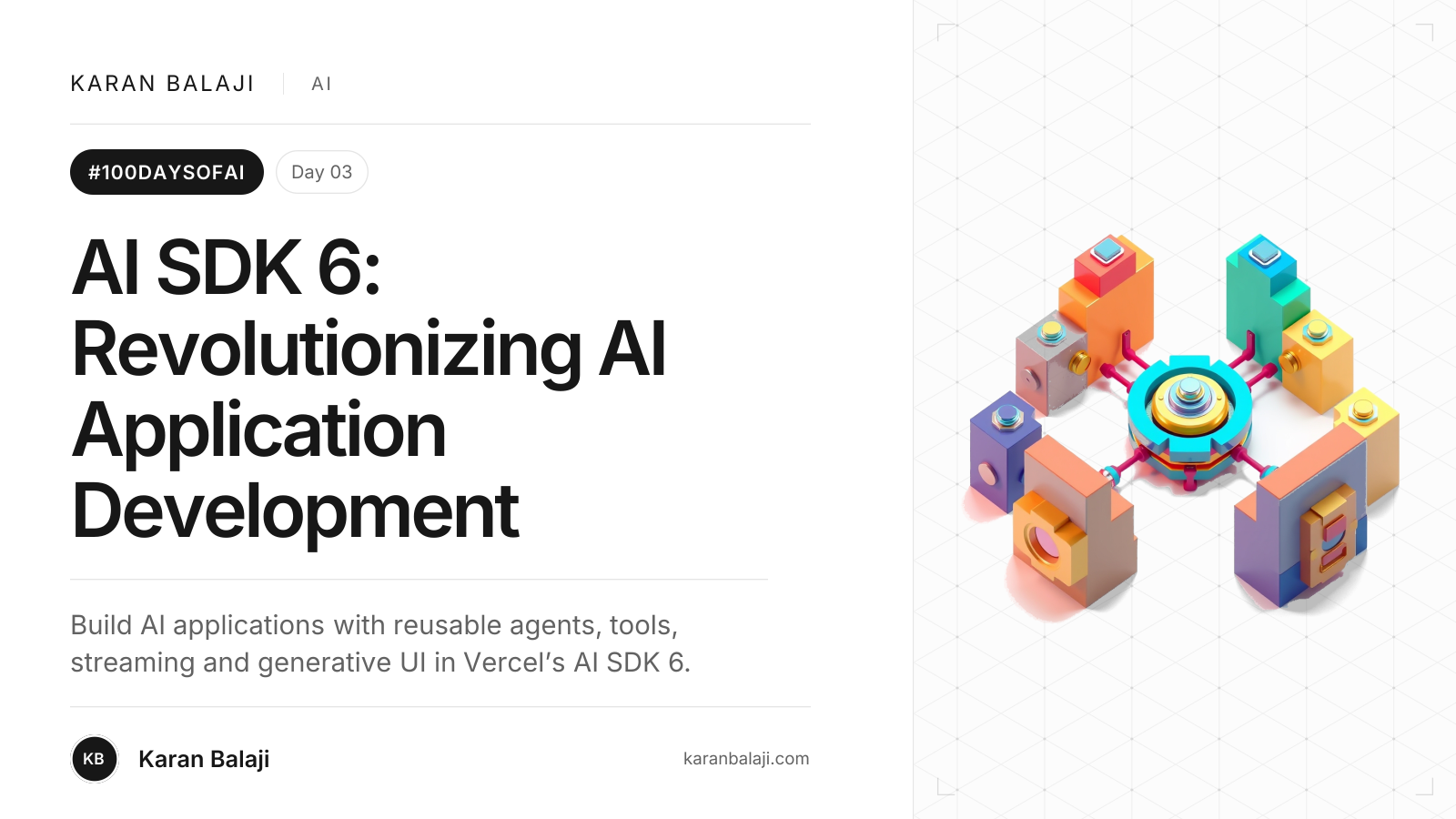 Day 3/100: AI SDK 6: Revolutionizing AI Application Development