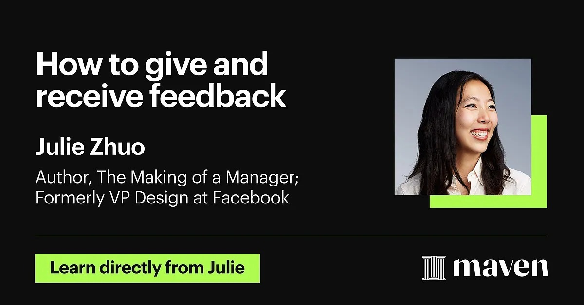 Day 30/100: Julie Zhou on the Art of Feedback
